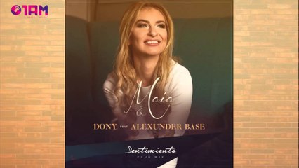 Maia feat. Dony & Alexunder Base - Sentimiento (Club Mix)