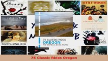 Read  75 Classic Rides Oregon EBooks Online