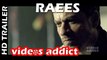 Raees -Teaser 2- Shahrukh Khan- Nawazuddin Siddiqui- Mahira Khan