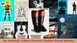 Read  On Hunting A Short Polemic Yellow Jersey Shorts EBooks Online