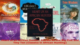 Download  Heart of an African Hunter Stories on the Big Five and Tiny Ten Classics in African PDF Free