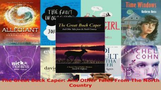 Read  The Great Buck Caper And Other Tales From The North Country EBooks Online