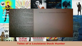 Read  Tales of a Louisiana Duck Hunter EBooks Online