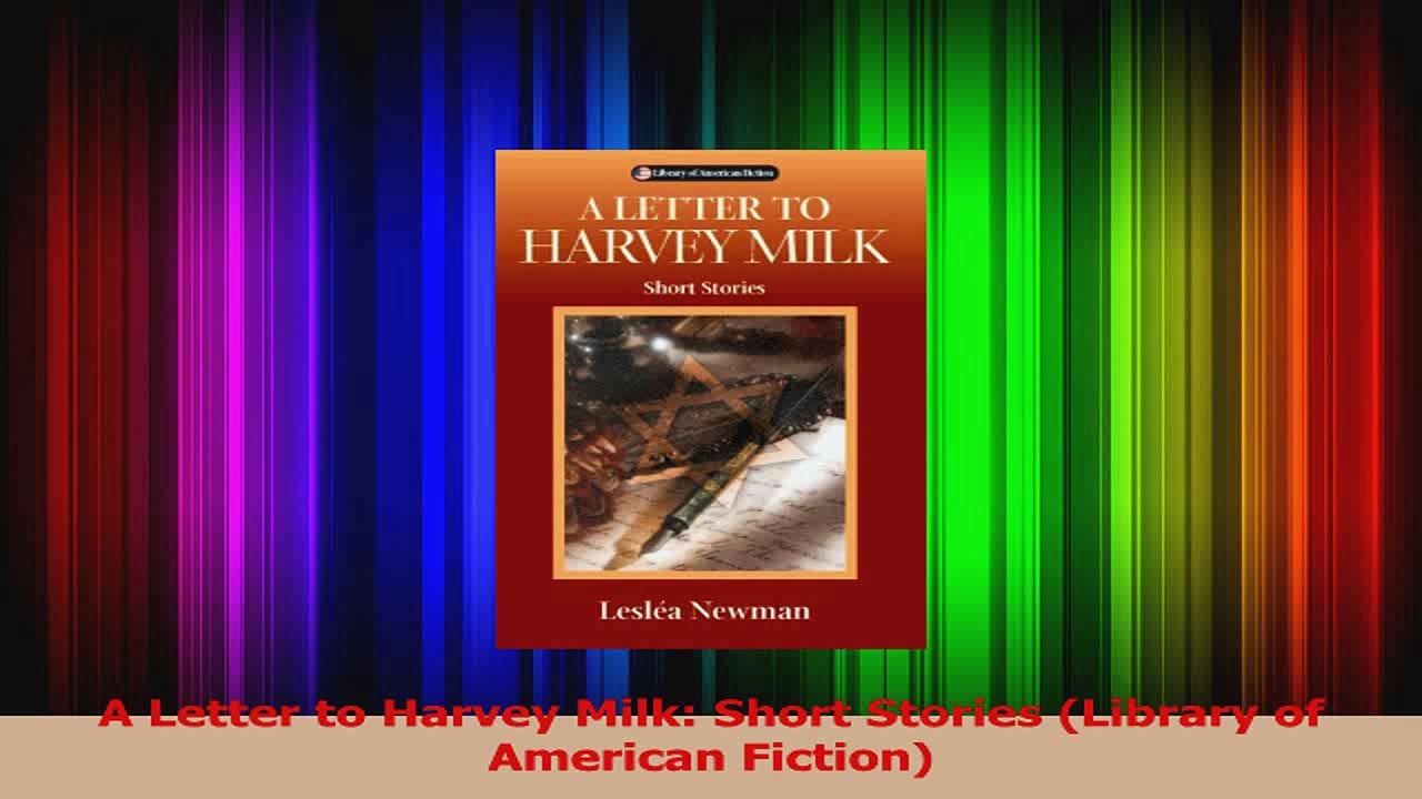 PDF Download  A Letter to Harvey Milk Short Stories Library of American Fiction Read Full Ebook