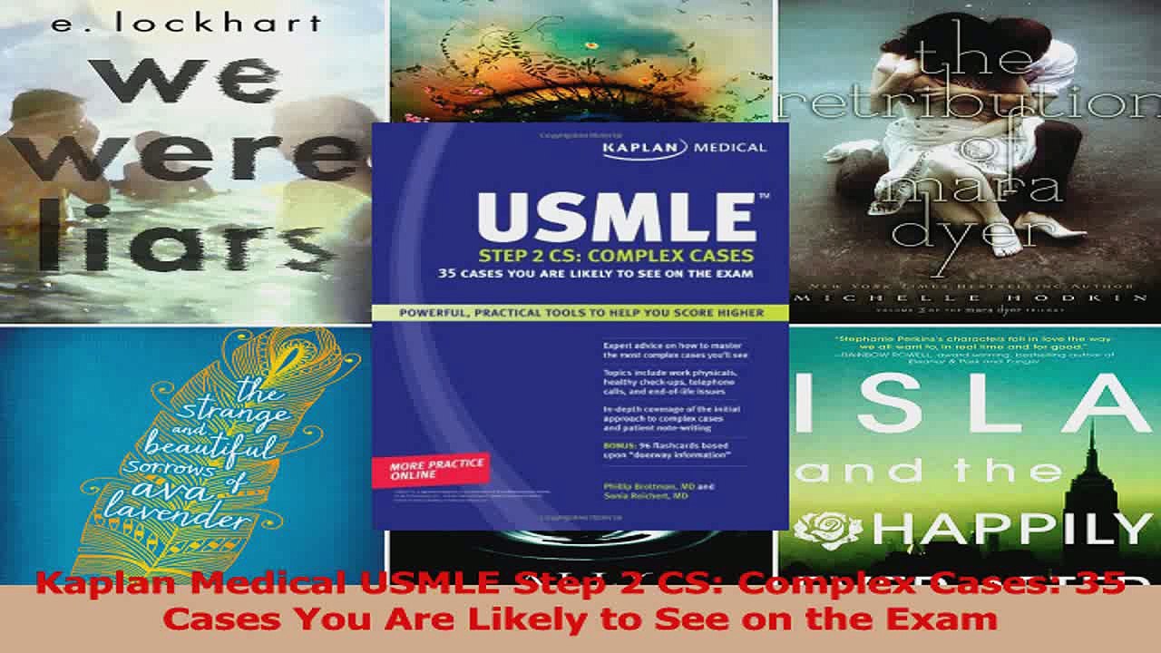 Kaplan Medical USMLE Step 2 CS Complex Cases 35 Cases You Are Likely to See on the Exam Read Online