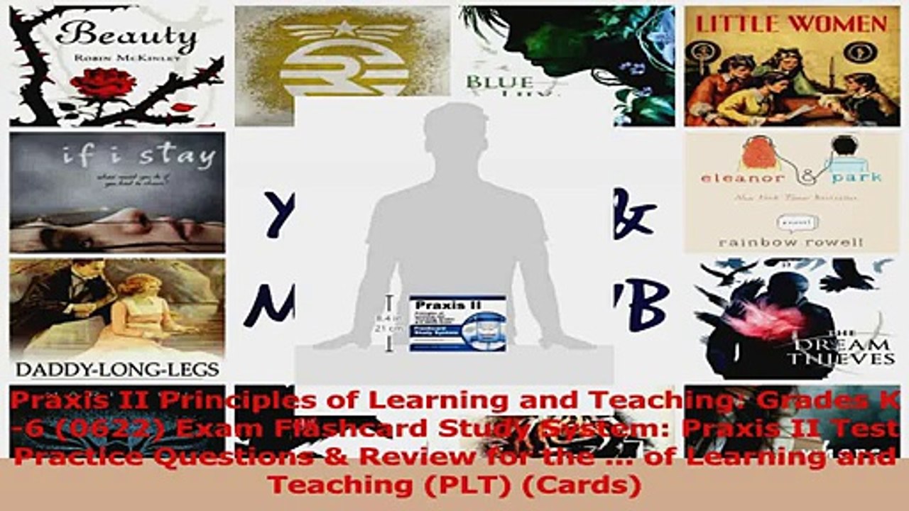 Praxis II Principles of Learning and Teaching Grades K6 0622 Exam Flashcard Study Read Online