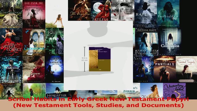 Read Scribal Habits in Early Greek New Testament Papyri New Testament Tools Studies and PDF Free