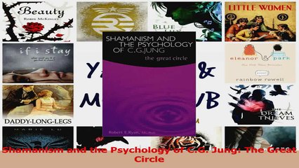 PDF Download  Shamanism and the Psychology of CG Jung The Great Circle Read Online