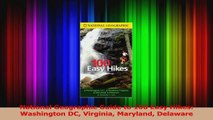 Read  National Geographic Guide to 100 Easy Hikes Washington DC Virginia Maryland Delaware Ebook Free