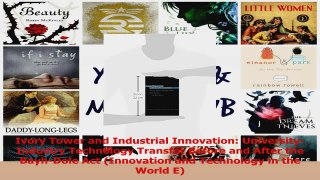 Read  Ivory Tower and Industrial Innovation UniversityIndustry Technology Transfer Before and Ebook Free