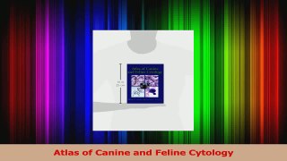 PDF Download  Atlas of Canine and Feline Cytology Read Online