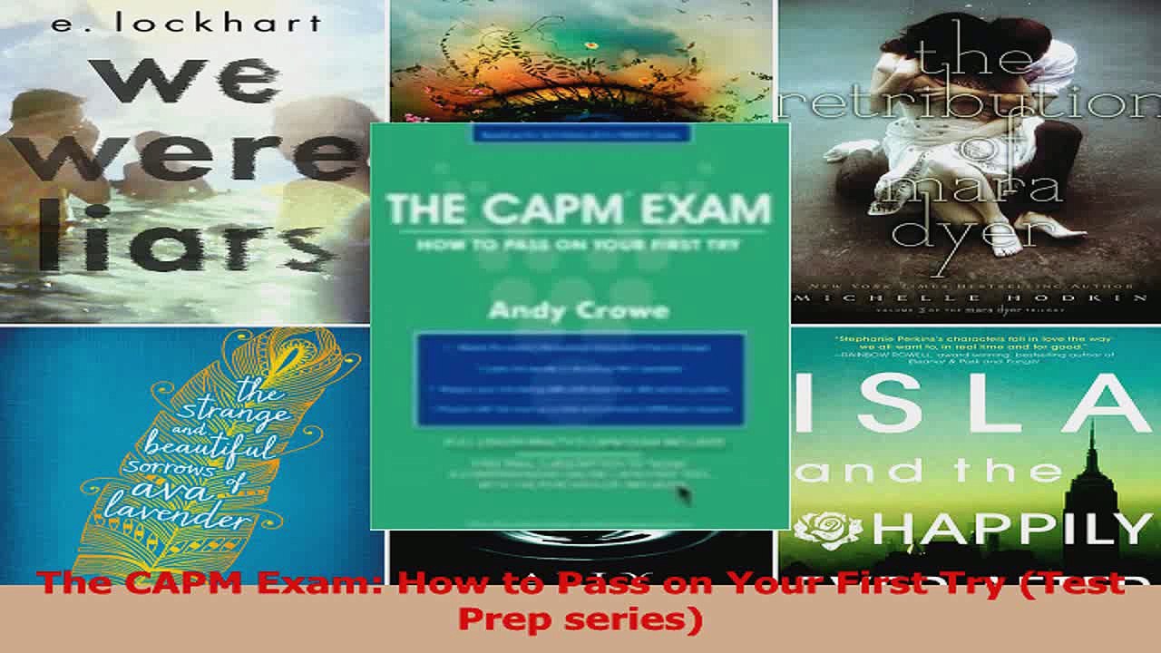 The CAPM Exam How to Pass on Your First Try Test Prep series Read Online