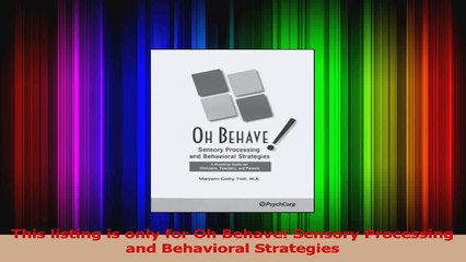 Oh Behave Sensory Processing and Behavioral Strategies Read Online