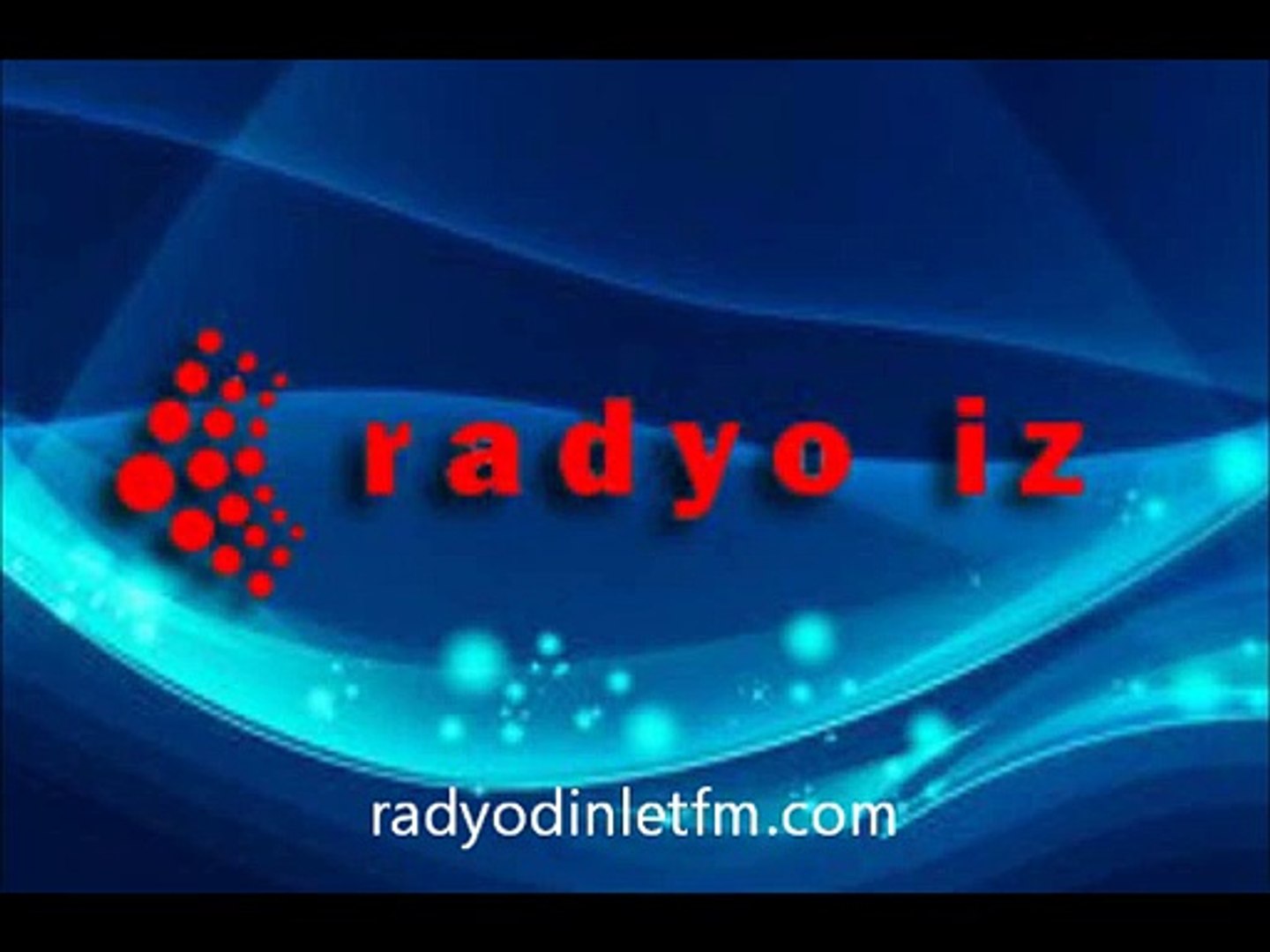 Radyo İz fm Canlı Dinle - Dailymotion Video