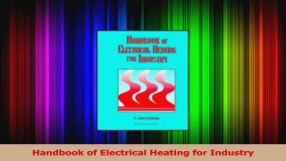PDF Download  Handbook of Electrical Heating for Industry Read Full Ebook
