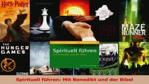Download  Spirituell führen Mit Benedikt und der Bibel Ebook Online
