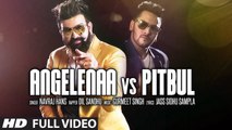 ANGELINAA VS PITBUL (Full Video) NAVRAJ HANS, DIL SANDHU | New Punjabi Song 2015 HD