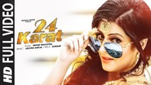 24 Karat (Full Video) Mehak Malhotra, Arjuna Harjai | New Punjabi Song 2015 HD