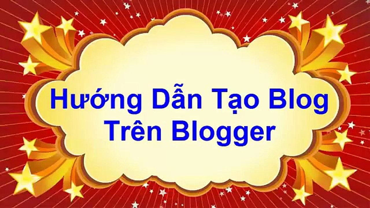 Bai 1 - Huong dan tao blog tren blogger