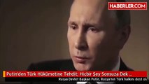 Putin'den Türk Hükümetine Tehdit Hiçbir Şey Sonsuza Dek Sürmez 20 12 2015