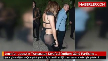 Jennifer Lopez Çok Cesur Olay Transparan Kıyafetli 46.Yaş Günü Partisi MÜTHİŞ!!