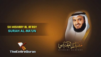Surah AL MA'UN - SH MISHARY AL AFASY - Recite in Beautiful Voice