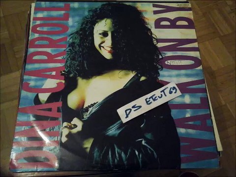 DINA CARROLL -WALK ON BY(RIP ETCUT)JIVE REC 89