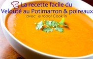 Recette facile du velouté au potimarron et aux poireaux (cook'in de Guy Demarle)