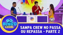 Sampa Crew no Passa Ou Repassa - Parte 2