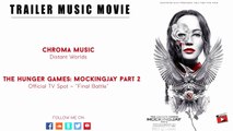 The Hunger Games: Mockingjay Part 2 TV Spot “Final Battle” Music (CHROMA Distant Worlds)