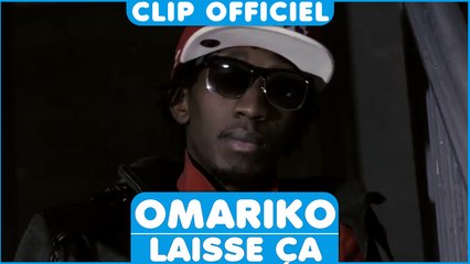 OmaRiko -Laisse Ça [Clip Officiel] 2015
