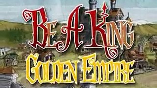 Be a King: Golden Empire Gameplay & Download link