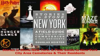 Read  Stories in Stone New York A Field Guide to New York City Area Cemeteries  Their EBooks Online