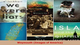 Read  Weymouth Images of America Ebook Free