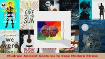 Read  Mudras Ancient Gestures to Ease Modern Stress EBooks Online