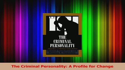PDF Download  The Criminal Personality A Profile for Change PDF Online