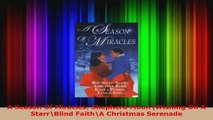 Download  A Season Of Miracles Shepherd MoonWishing On A StarrBlind FaithA Christmas Serenade Ebook Free