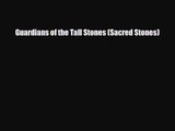 Guardians of the Tall Stones (Sacred Stones) [PDF Download] Full Ebook