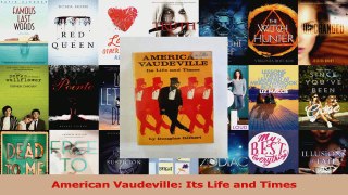 Download  American Vaudeville Its Life and Times PDF Online