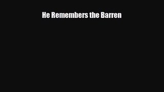 He Remembers the Barren [PDF] Full Ebook