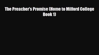 The Preacher's Promise (Home to Milford College Book 1) [PDF Download] Online