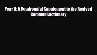 Year D: A Quadrennial Supplement to the Revised Common Lectionary [PDF] Full Ebook