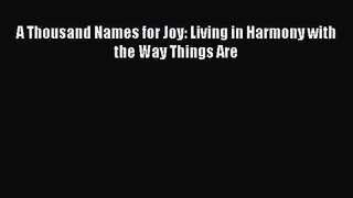 A Thousand Names for Joy: Living in Harmony with the Way Things Are [PDF Download] Online