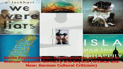 PDF Download  Berlin Psychoanalytic Psychoanalysis and Culture in Weimar Republic Germany and Beyond PDF Online