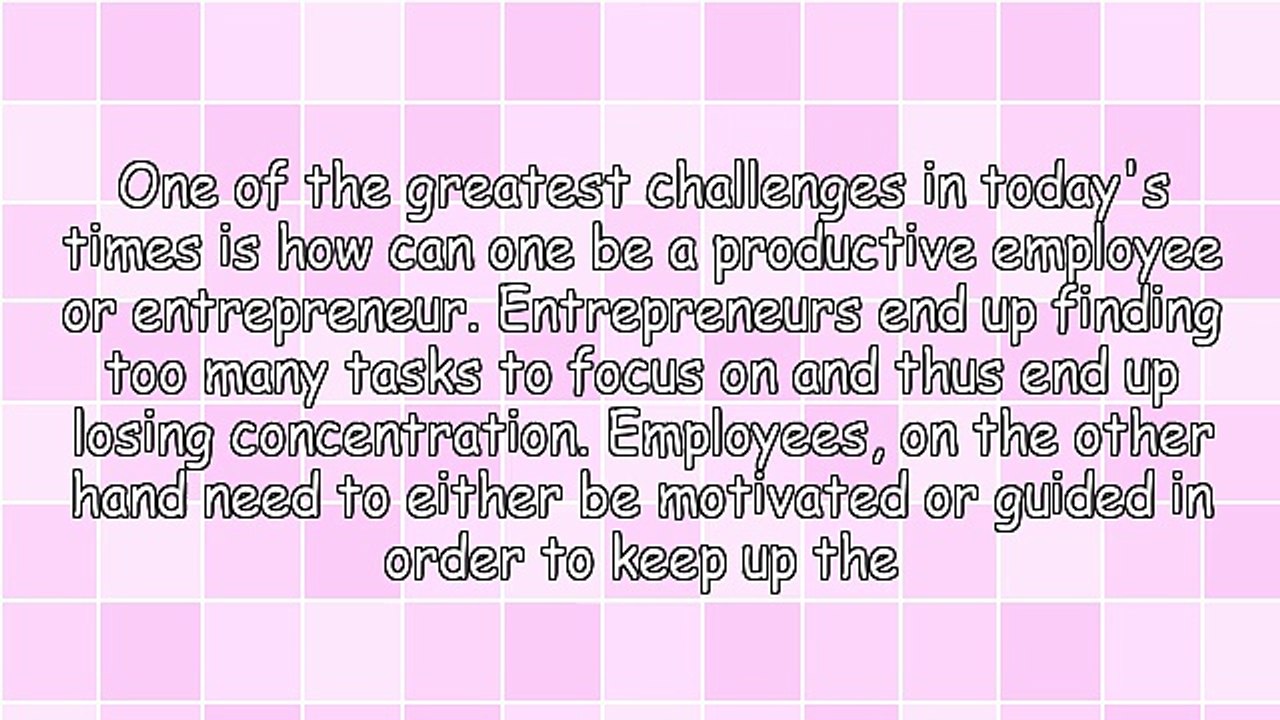How to Be a Productive Employee or Entrepreneur