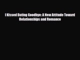I Kissed Dating Goodbye: A New Attitude Toward Relationships and Romance [PDF] Full Ebook