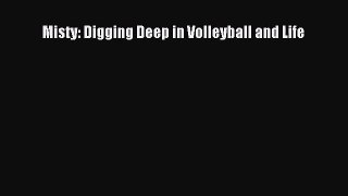 Misty: Digging Deep in Volleyball and Life [Read] Online