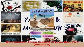 Download  Its a Summer Thing Seasons of Love Book Five Volume 5 Ebook Free