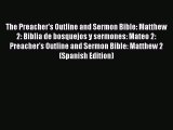 The Preacher's Outline and Sermon Bible: Matthew 2: Biblia de bosquejos y sermones: Mateo 2: