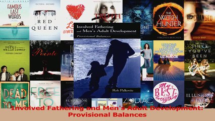 Involved Fathering and Mens Adult Development Provisional Balances PDF